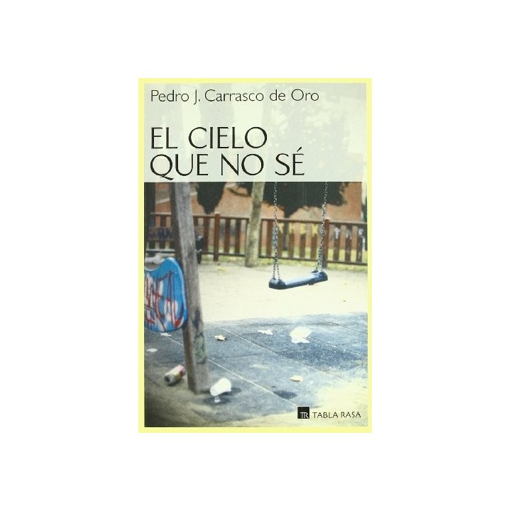 El Cielo Que No Sé - Pedro J. Carrasco de Oro
